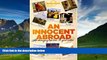 Big Deals  An Innocent Abroad: Life-Changing Trips from 35 Great Writers (Lonely Planet Travel