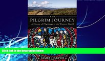 Big Deals  The Pilgrim Journey: A History of Pilgrimage in the Western World  Best Seller Books