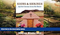 Big Deals  Signs   Shrines: Spiritual Journeys Across New Mexico  Best Seller Books Best Seller