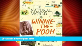 Big Deals  The Natural World of Winnie-the-Pooh: A Walk Through the Forest that Inspired the