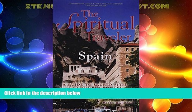 Big Deals The Spiritual Traveler Spain: A Guide to Sacred Sites and Pilgrim Routes Full Read