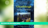 Big Deals  Glendalough: A Celtic Pilgrimage  Best Seller Books Most Wanted