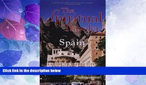 Must Have PDF  The Spiritual Traveler Spain: A Guide to Sacred Sites and Pilgrim Routes  Best