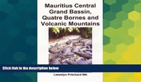 Must Have PDF  Mauritius Central Grand Bassin, Quatre Bornes and Volcanic Mountains: En Souvenir