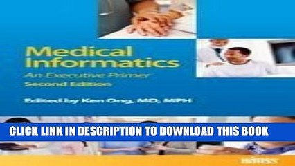 [PDF] Medical Informatics: An Executive Primer by Ong, Ken, Ed. 2nd (second) Edition