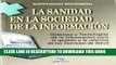 [PDF] La sanidad en la sociedad de la informacion: Sistemas y tecnologias de la informacion para