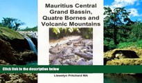 Must Have PDF  Mauritius Central Grand Bassin, Quatre Bornes and Volcanic Mountains: Unha