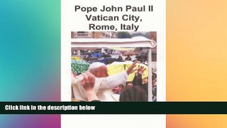 Big Deals  Pope John Paul II Vatican City, Rome, Italy (Photo Albums) (Volume 13) (Welsh Edition)