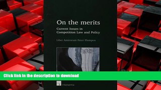 READ THE NEW BOOK On the Merits. Current Issues in Competition Law and Policy FREE BOOK ONLINE