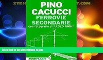 Big Deals  Ferrovie secondarie (Italian Edition)  Full Read Best Seller