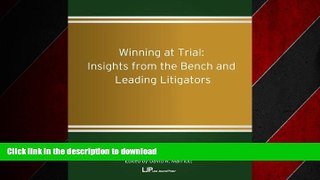 DOWNLOAD Winning at Trial: Insights from the Bench and Leading Litigators READ EBOOK