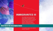 Big Deals  Inmigrantes III (Spanish Edition)  Best Seller Books Best Seller