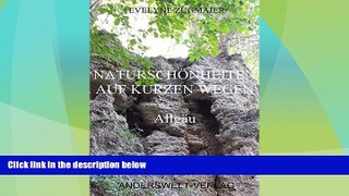 Big Deals  NaturschÃ¶nheiten auf kurzen Wegen - AllgÃ¤u (German Edition)  Full Read Best Seller
