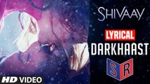 Darkhaast – [Full Audio Song with Lyrics] – Shivaay [2016] Song By Arijit Singh & Sunidhi Chauhan FT. Ajay Devgn