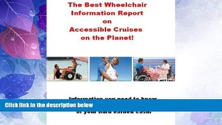 Big Deals  Wheelchair Accessible Cruising Information  Best Seller Books Best Seller