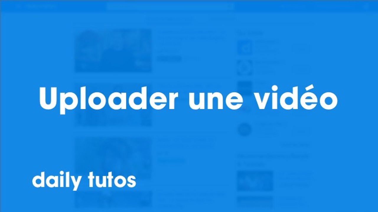Uploader une vidéo