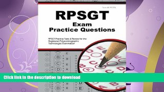 READ BOOK  RPSGT Exam Practice Questions: RPSGT Practice Tests   Review for the Registered