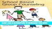 [New] School Based Group Counseling (School Counseling) Exclusive Online