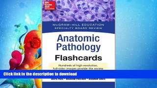 READ BOOK  McGraw-Hill Specialty Board Review Anatomic Pathology Flashcards (Specialty Board