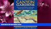 For you Canyon Gardens: The Ancient Pueblo Landscapes of the American Southwest