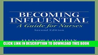 [PDF] Becoming Influential: A Guide for Nurses (2nd Edition) Exclusive Online