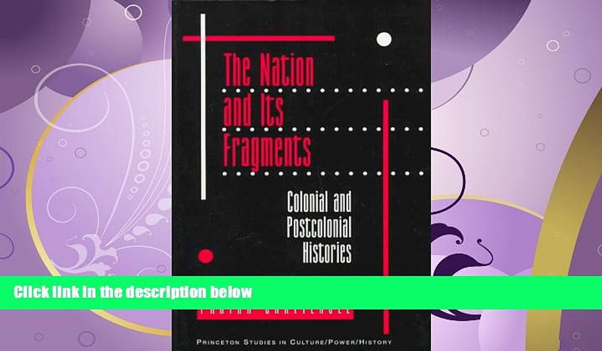 Enjoyed Read The Nation and Its Fragments: Colonial and Postcolonial Histories (Princeton Studies