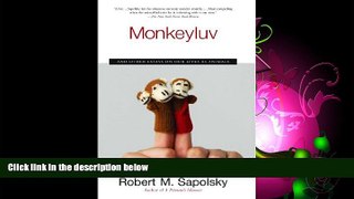 Choose Book Monkeyluv: And Other Essays on Our Lives as Animals