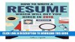[PDF] Resume: How To Write A Resume Which Will Get You Hired In 2016 (Resume, Resume Writing, CV,