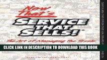 [PDF] Now That s Service That Sells!: The Art of Managing the Sizzle Full Online