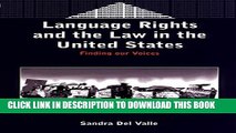 [PDF] Language Rights and the Law in the United States: Finding our Voices (Bilingual Education