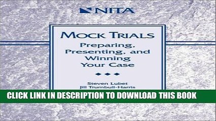 [PDF] Mock Trials : Preparing, Presenting, and Winning Your Case Popular Colection