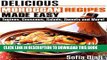 [PDF] DELICIOUS MOROCCAN RECIPES MADE EASY: TAGINES, COUSCOUS, SALADS, SWEETS AND MORE! Popular