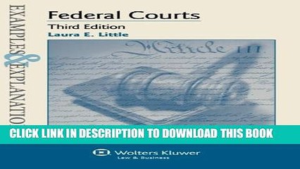 [New] Examples   Explanations: Federal Courts, Third Edition Exclusive Full Ebook