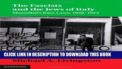 [PDF] The Fascists and the Jews of Italy: Mussolini s Race Laws, 1938-1943 (Studies in Legal