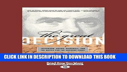 [PDF] The Great Decision: Jefferson, Adams, Marshall, and the Battle for the Supreme Court Popular