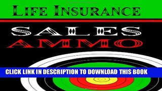 [PDF] Life Insurance Sales Ammo: What To Say In Every Life Insurance Sales Situation Full Online
