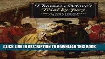 [PDF] Thomas More s Trial by Jury: A Procedural and Legal Review with a Collection of Documents