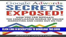 [PDF] Google Adwords Secrets Exposed: How You Can Navigate The Complicated World Of Online