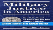[Read PDF] Military Justice in America: The U.S. Court of Appeals for the Armed Forces, 1775-1980