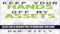 [New] Keep Your Hands Off My Assets Exclusive Full Ebook