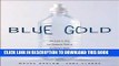[PDF] Blue Gold: The Fight to Stop the Corporate Theft of the World s Water Popular Online