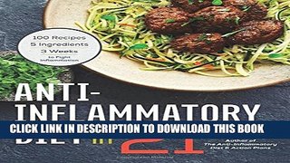 [PDF] Anti-Inflammatory Diet in 21: 100 Recipes, 5 Ingredients, and 3 Weeks to Fight Inflammation