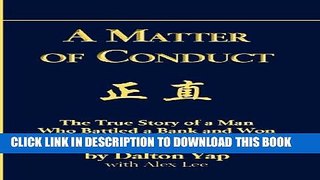 [New] A Matter of Conduct: The True Story of a Man Who Battled a Bank and Won Exclusive Full Ebook