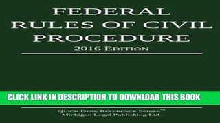 [New] Federal Rules of Civil Procedure; 2016 Edition Exclusive Online