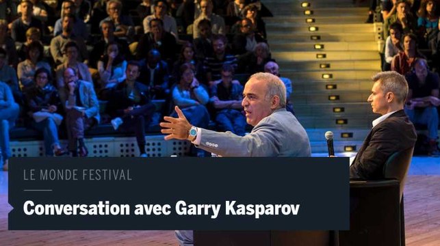 Le Monde Festival en vidéo: conversation avec Garry Kasparov