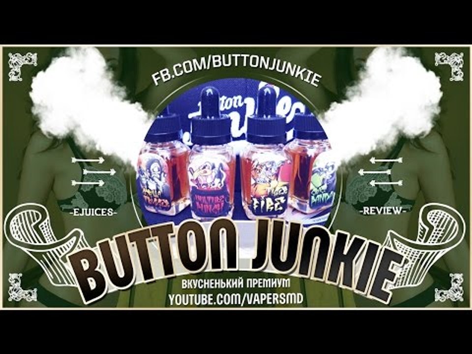 Button Junkie ejuices | from fb.com/buttonjunkie | вкусненький премиум