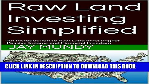 [PDF] Raw Land Investing Simplified: An Introduction to Raw Land Flipping for Passive Income and