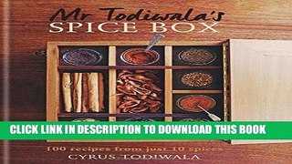 [PDF] Mr Todiwala s Spice Box: 120 recipes with just 10 spices Full Collection
