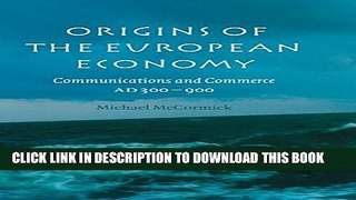 [PDF] Origins of the European Economy: Communications and Commerce AD 300 - 900 Popular Online