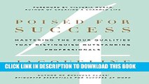 [PDF] Poised for Success: Mastering the Four Qualities That Distinguish Outstanding Professionals